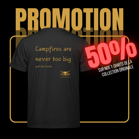 T-Shirt - Campfires are never too big just like boobs
